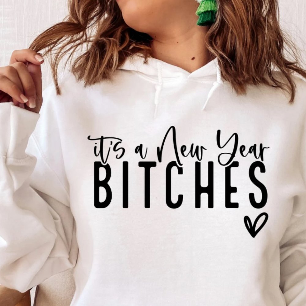 NWOT It's New Years B*tches Hoodie